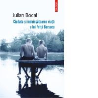 Ciudata si induiosatoarea viata a lui Prita Barsacu