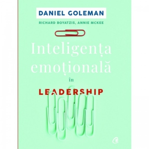 Inteligenta emotionala in leadership. Editia a II-a