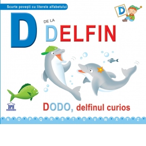 D de la Delfin. Dodo, delfinul curios - Cartonata
