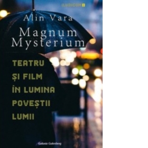 Magnum Mysterium - Teatru si film in lumina povestii lumii