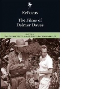 Refocus: the Films of Delmer Daves