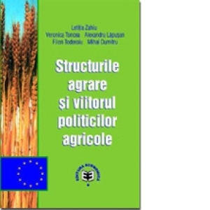 Structurile agrare si viitorul politicilor agricole