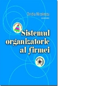 Sistemul organizatoric al firmei