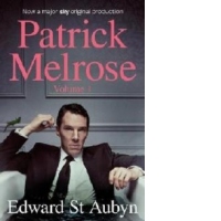 Patrick Melrose Volume 1