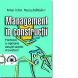 Management in constructii. Planificarea si organizarea executiei lucrarilor de constructii