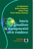 Istorie şi actualitate în managementul silvic românesc