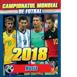 Campionatul Mondial de Fotbal - 2018 Rusia