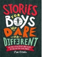 Stories for Boys Who Dare to be Different