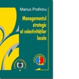 Managementul strategic al colectivit&#259;&#355;iilor locale
