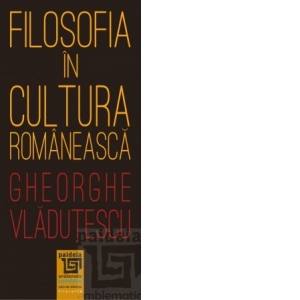 Filosofia in cultura romaneasca