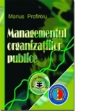 Managementul organiza&#355;iilor publice