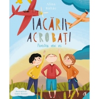 Iacarii acrobati. Povestea unui vis