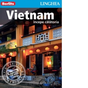 Vietnam - incepe calatoria - Berlitz