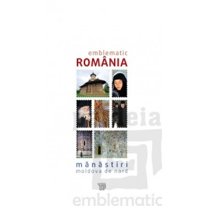 Catalog Emblematic Romania - Manastiri Moldova de Nord