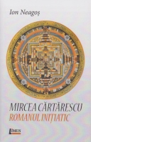Mircea Cartarescu. Romanul initiatic