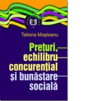 Pre&#355;uri, echilibru concuren&#355;ial &#351;i bun&#259;stare social&#259;