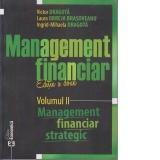 Management financiar. Editia a doua. Volumul II - Management financiar strategic