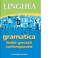 Gramatica limbii grecesti contemporane cu exemple practice