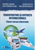 Transporturi si expeditii internationale. Clasic versus electronic