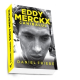 Eddy Merckx. Canibalul