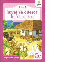 Invat sa citesc! Nivelul 0. In curtea mea