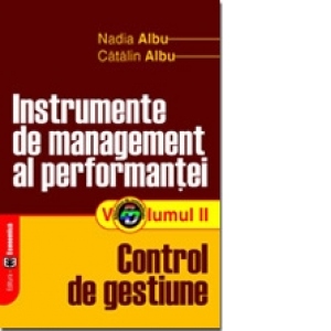 Instrumente de management al performantei, Volumul II, Control de gestiune