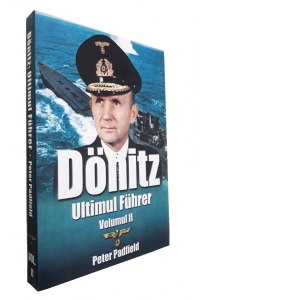 Donitz. Ultimul Fuhrer. Vol. 2