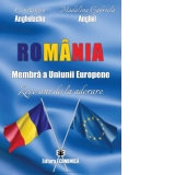 Romania - membra a Uniunii Europene. Zece ani de la aderare