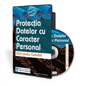 Protectia Datelor cu Caracter Personal - Ghid pentru Contabili (CD)