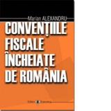 Conventiile fiscale incheiate de Romania