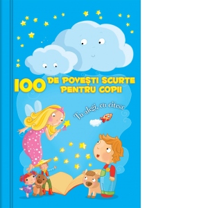 100 de povesti scurte pentru copii
