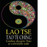 Tao Te Ching - Carte despre Tao si calitatile sale