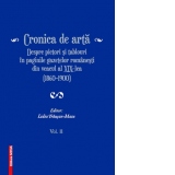 Cronica de arta - Despre pictori si tablouri in paginile gazetelor romanesti din veacul al XIX - lea