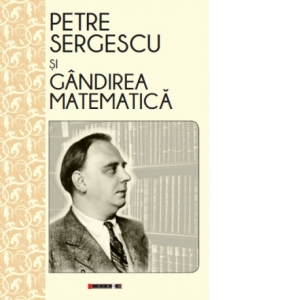 Petre Sergescu si gandirea matematica