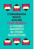 Dear Ijeawele, or a Feminist Manifesto in Fifteen Suggestion