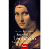 Secretul lui Leonardo. Enigmele ascunse in capodoperele sale