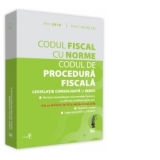 Codul fiscal cu Norme si Codul de procedura fiscala. Editie tiparita pe hartie alba (editie mai 2018)