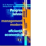 Progres tehnic. Management modern. Eficienta economica