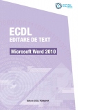 ECDL Editare de text. Microsoft Word 2010
