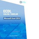 ECDL Calcul tabelar. Microsoft Excel 2016