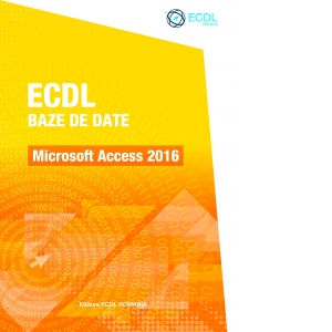 ECDL Baze de date. Microsoft Access 2016 2016 poza bestsellers.ro