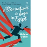 Alternativa la fuga in Egipt
