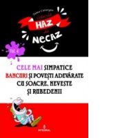 Cele mai simpatice bancuri si povesti adevarate cu soacre, neveste si rubedenii (vol. 4)