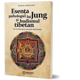 Esenta psihologiei lui Jung si budismul tibetan - Cai orientale si occidentale catre Esenta