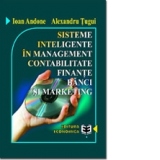 Sisteme inteligente in management, contabilitate, finante-banci si marketing