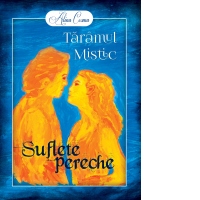 Taramul mistic. Suflete pereche