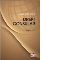 Drept consular. Editia a IV-a