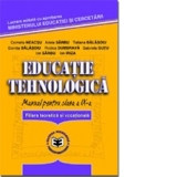 Educatie tehnologica. Manual pentru clasa a IX-a