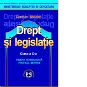 Drept si legislatie. Manual pentru clasa a X-a