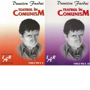 Teatrul in comunism (2 volume)
